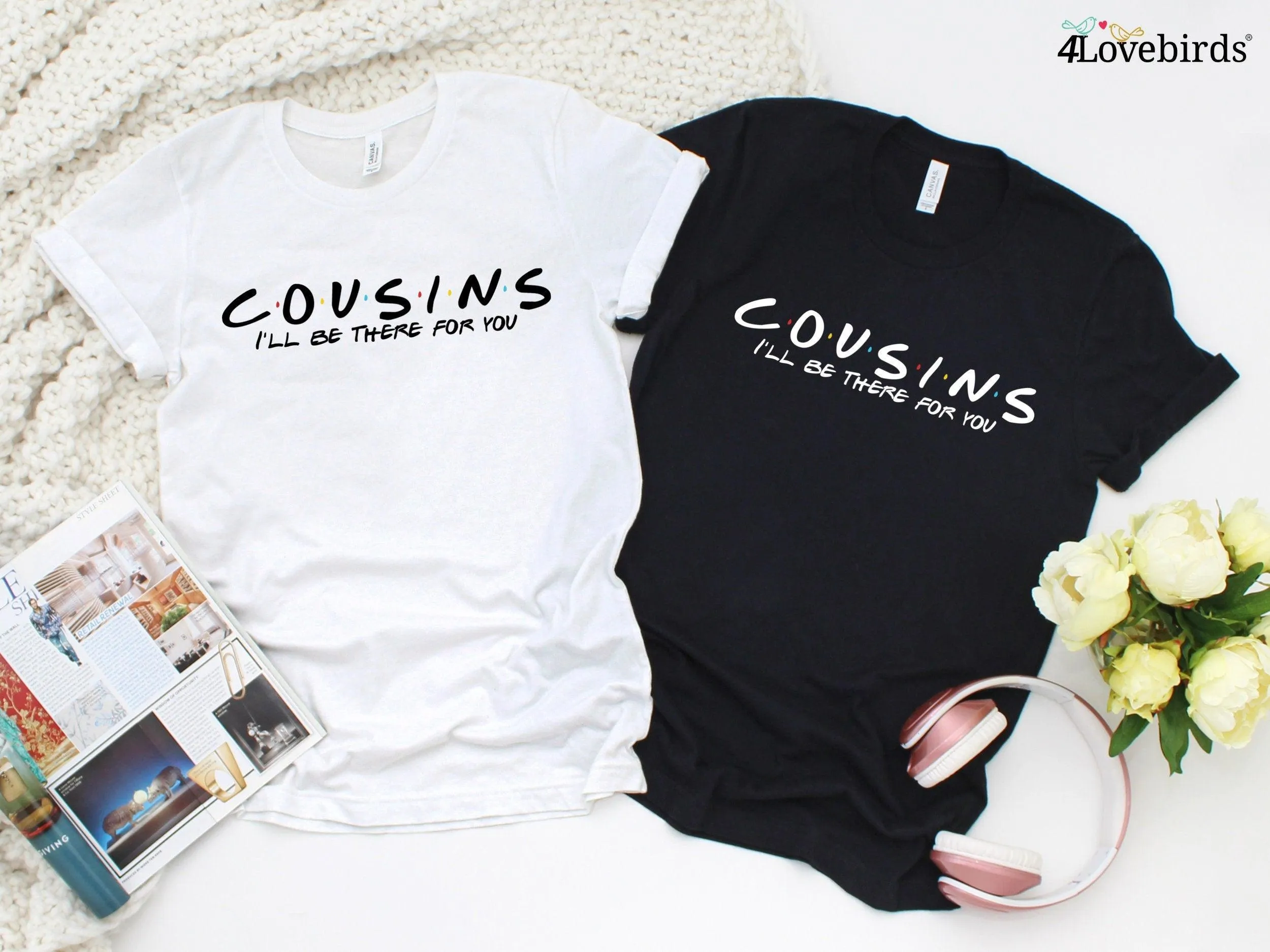 Cousin Hoodie, I'll Be There For You Sweatshirt, Friends Themed Shirt, Cousins By Birth Shirt, Gift For Cousin, Matching Cousins Shirts